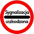 Stop – sygnalizacja uszkodzona